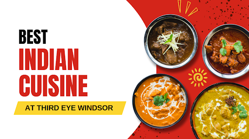 Discover the Best Indian Cuisine in Windsor at Third Eye